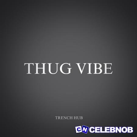 Cover art of Trench Hub – Thug Vibe