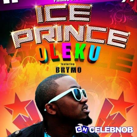 Ice Prince – Oleku ft. Brymo Latest Songs