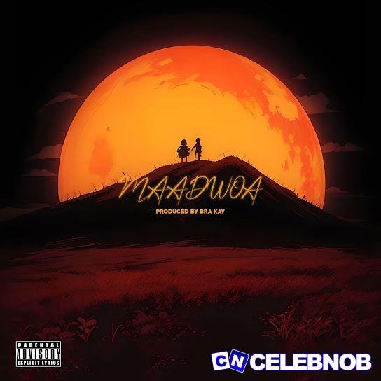 Bra Kay – Maadwoa Ft Trapp Alone, BiggieMan Walka, Kofi Gold & Talent Kiwaat Latest Songs