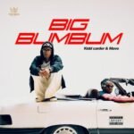 Kidd Carder – Big Bum Bum ft. Mavo Auto Draft